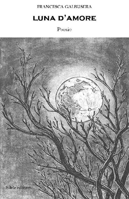 Luna d'amore - Francesca Galbusera - copertina