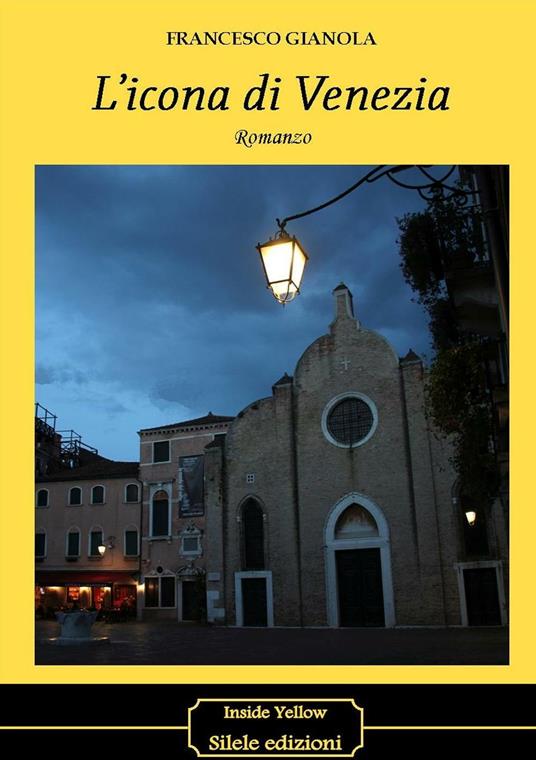 L' icona di Venezia - Francesco Gianola - copertina