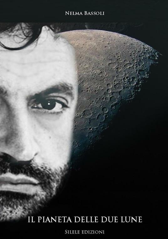 Il pianeta delle due lune - Nelma Bassoli - copertina