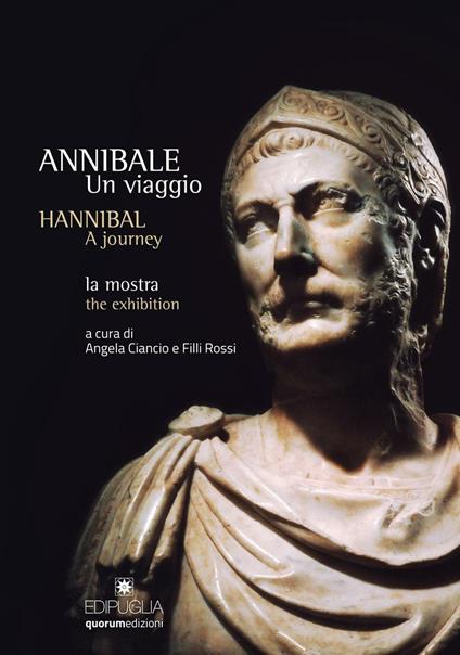 Annibale. Un viaggio-Hannibal. A journey. Ediz. bilingue - Angela Ciancio,Filli Rossi - copertina