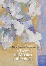 Vivere di musica e di amore a Maria Carmela Panebianco