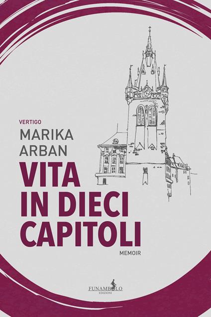 Vita in dieci capitoli - Marika Arban - copertina