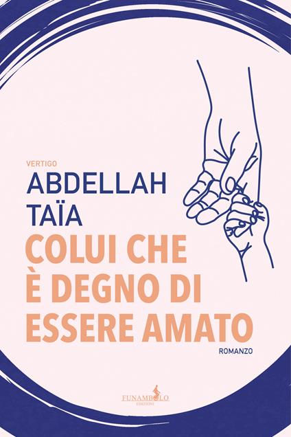 Colui che è degno di essere amato - Abdellah Taïa - copertina