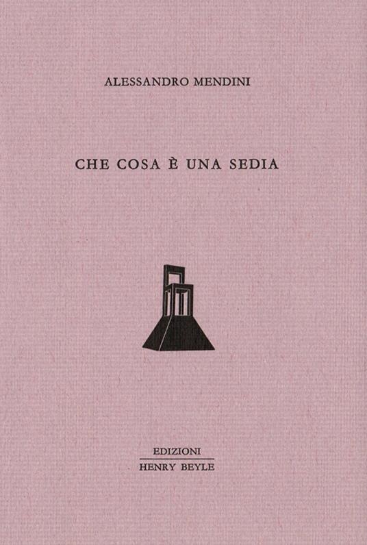 Che cosa è una sedia - Alessandro Mendini - copertina
