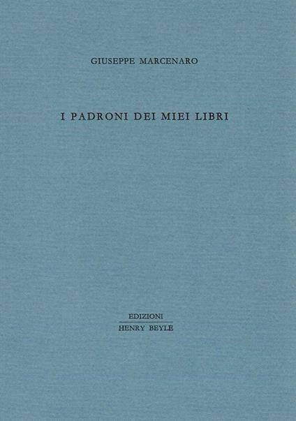 I padroni dei miei libri - Giuseppe Marcenaro - copertina