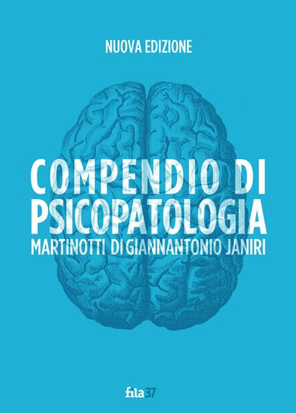 Compendio di psicopatologia. Ediz. ampliata - Giovanni Martinotti,Massimo Di Giannantonio,Luigi Janiri - copertina