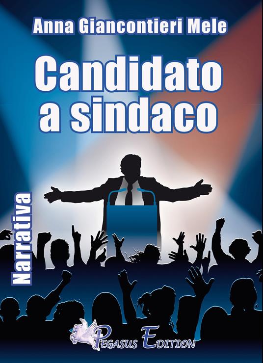 Candidato a sindaco - Anna Giancontieri,Mele Anna Giancontieri - copertina