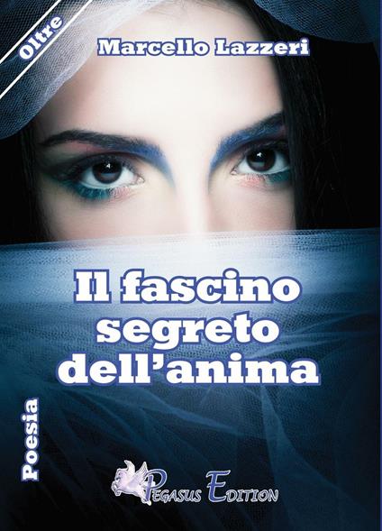 Il fascino segreto dell'anima - Marcello Lazzeri - copertina
