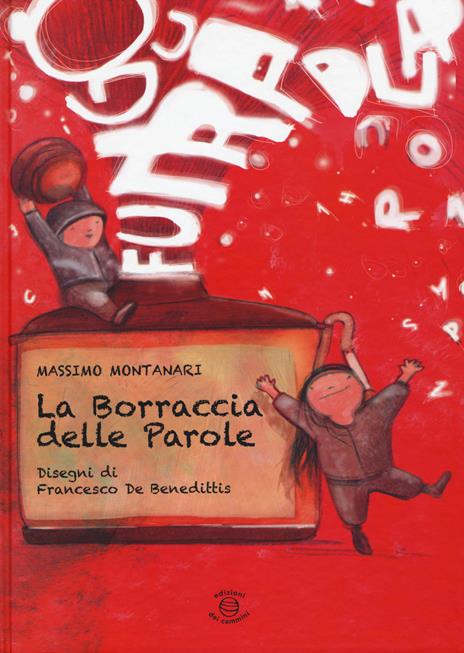 La borraccia delle parole. Ediz. illustrata - Massimo Montanari,Francesco De Benedittis - copertina