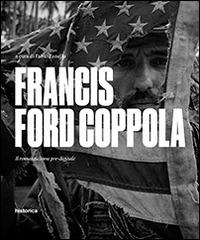 Francis Ford Coppola. Il romanticismo pre-digitale - Fabio Zanello - copertina