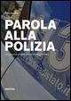Parola alla polizia. La comunicazione efficace nella Polizia di Stato - Silvia Gentilini - copertina