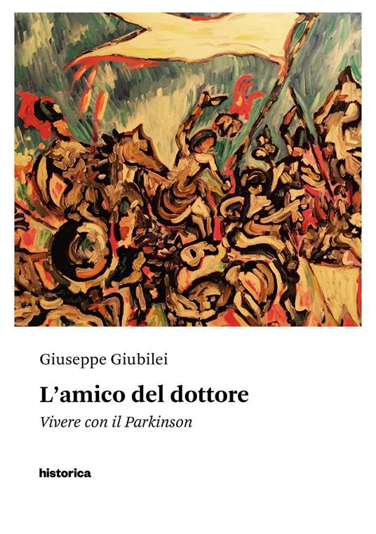 L' amico del dottore. Vivere con il Parkinson - Giuseppe Giubilei - copertina