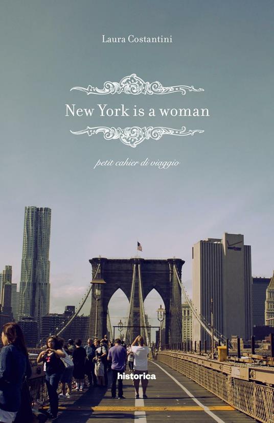 New York is a woman. Petit cahier di viaggio - Laura Constantini - copertina