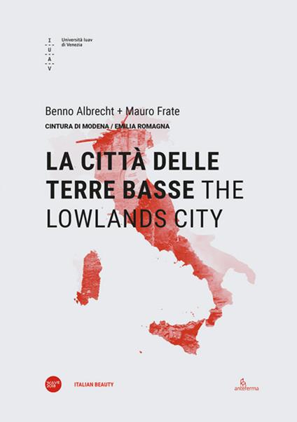 La città delle Terre Basse-The lowlands city. Ediz. bilingue - Benno Albrecht,Mauro Frate - copertina