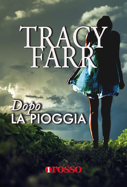 Dopo la pioggia - Tracy Farr - copertina