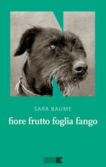 Fiore frutto foglia fango