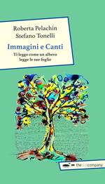 Immagini e canti. Ti leggo come un albero legge le sue foglie