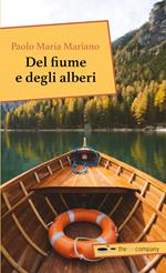 Del fiume e degli alberi