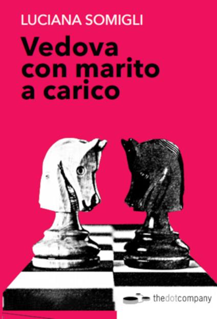 Vedova con marito a carico - Luciana Somigli - copertina