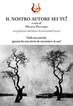 Il nostro autore sei tu!