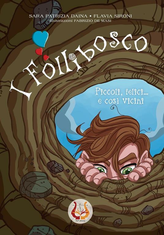 I Follibosco. Piccoli, felici... e così vicini - Sara Patrizia Daina,Flavia Sironi - copertina