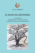 Il dono di Artemide. Le Artemisie: dal Nobel per la cura alla malaria ai paradisi artificiali degli impressionisti