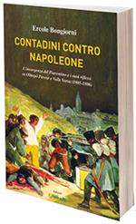 Contadini contro Napoleone. L'insorgenza del Piacentino e i suoi riflessi in Oltrepò Pavese e Valle Versa (1805-1806)