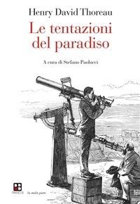 Le tentazioni del paradiso - Henry David Thoreau,S. Paolucci - ebook