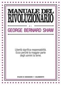 Manuale del rivoluzionario - George Bernard Shaw - ebook