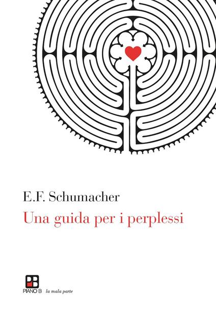 Una guida per i perplessi - Ernst F. Schumacher - copertina