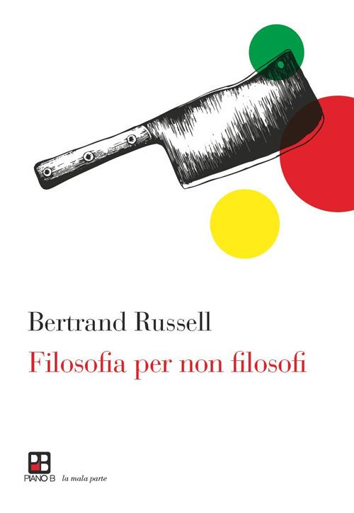 Filosofia per non filosofi - Russel Bertrand - copertina