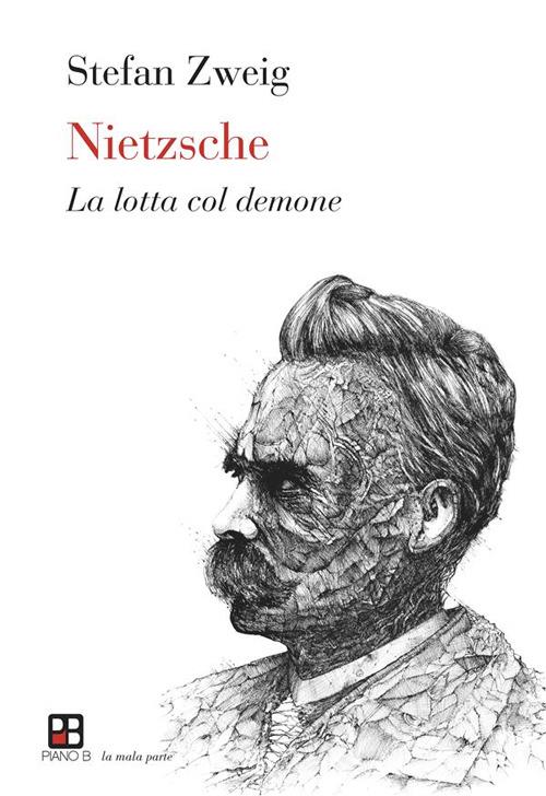Nietzsche. La lotta col demone - Stefan Zweig - ebook