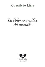 La dolorosa radice del micondò