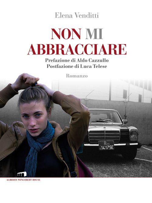 Non mi abbracciare - Elena Venditti - copertina