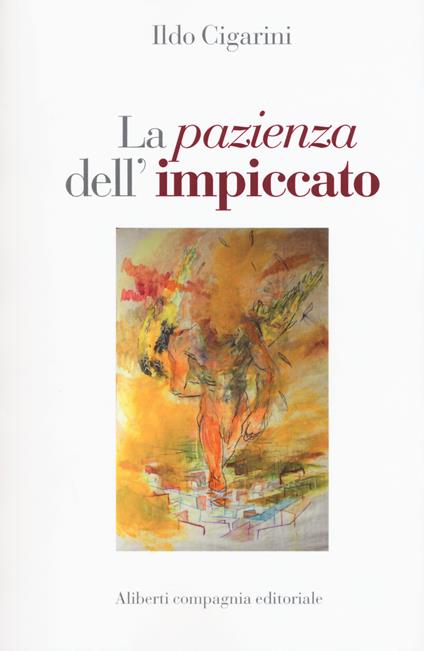 La pazienza dell'impiccato - Ildo Cigarini - copertina