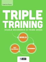 Triple training. Per la Scuola media. Ediz. per la scuola. Con File audio per il download