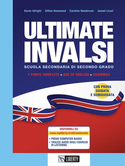 Ultimate INVALSI. 7 prove complete, use of English, grammar. Per le Scuole superiori - Karen Allright,Gillian Hammond,Caroline Henderson - copertina