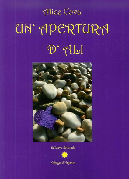 Un' apertura d'ali. Nuova ediz. - Cova Alice - copertina