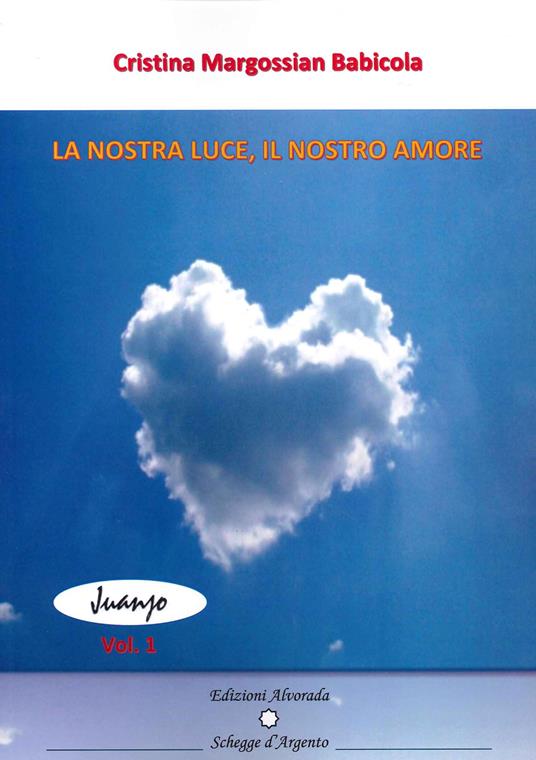 La nostra luce. Il nostro amore - Cristina Margossian Babicola - copertina