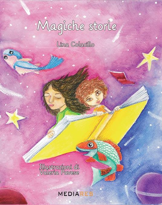 Magiche storie. Ediz. a colori - Lina Colacillo - copertina