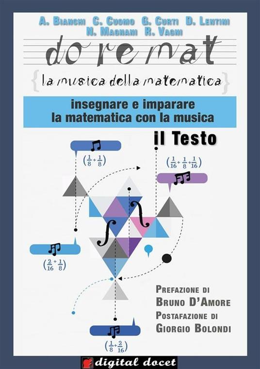 Doremat, la musica della matematica. Il testo - A. Bianchi,C. Cuomo,G. Curti - ebook