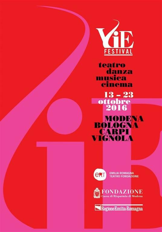 Vie Festival 13-23 ottobre 2016 - Emilia Romagna Teatro - ebook