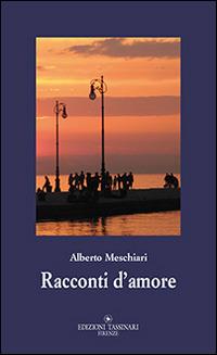 Racconti d'amore - Alberto Meschiari - copertina