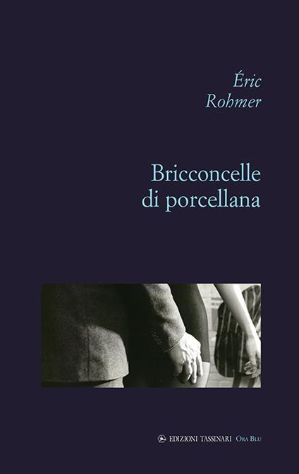 Bricconcelle di porcellana - Eric Rohmer - copertina