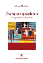 Una ragione appassionata. A cinquant'anni dal Sessantotto