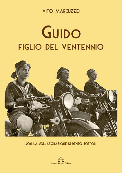 Guido, un figlio del ventennio - Vito Marcuzzo - copertina