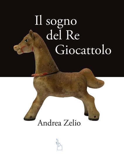 Il sogno del re giocattolo - Andrea Zelio - copertina