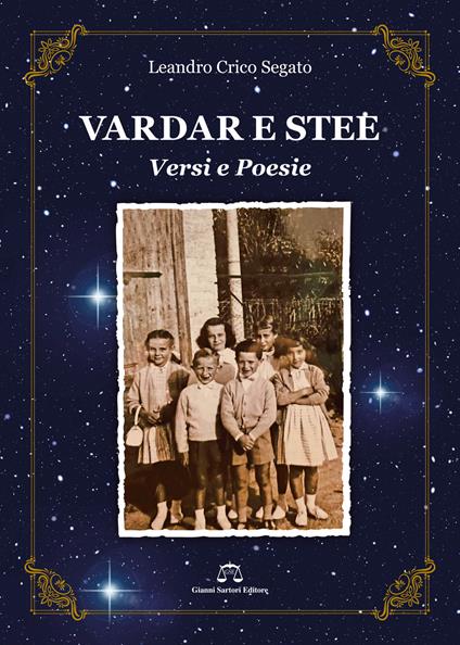 Vardar e stee (guardare le stelle). Versi e poesie - Leandro Crico Segato - copertina