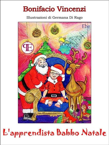 L' apprendista Babbo Natale - Bonifacio Vincenzi,Germana Di Rago - ebook