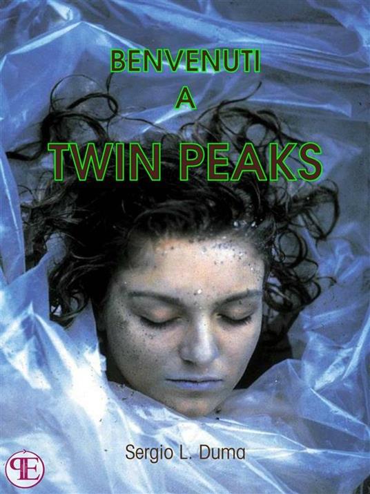 Benvenuti a Twin Peaks - Sergio L. Duma - ebook